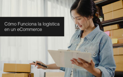 Cómo Funciona la logística en un eCommerce