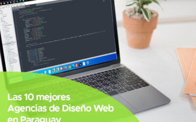 Las mejores Agencias de Diseño Web en Paraguay
